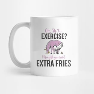 Oh Exercise?  I Thought You Said Extra Fries Mug